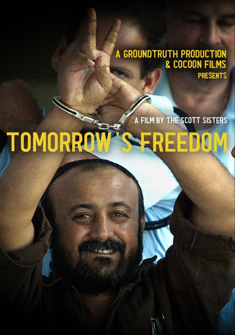 A film poster for Tomorrow's Freedom. The film title is printed on a photo of Marwan Barghouti holding his handcuffed hands over his head and making a peace sign with two fingers.